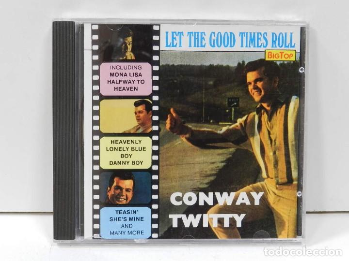 CDs de m&uacute;sica: DISCO CD. Conway Twitty &ndash; Let The Good Times Roll. COMPACT DISC. - Foto 1