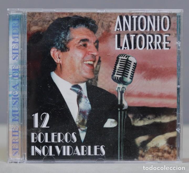 CDs de m&uacute;sica: CD. ANTONIO LATORRE. 12 BOLEROS INOLVIDABLES - Foto 1
