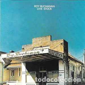 CDs de m&uacute;sica: ROY BUCHANAN - &rdquo;LIVE STOCK&rdquo; - CD 1975 - Foto 1