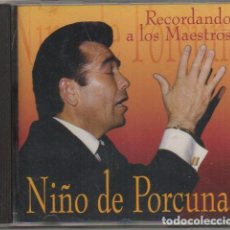 CD de Música: NIÑO DE PORCUNA - RECORDANDO A LOS MAESTROS / CD ALBUM DE 1997 / BUEN ESTADO RF-11779. Lote 356659435