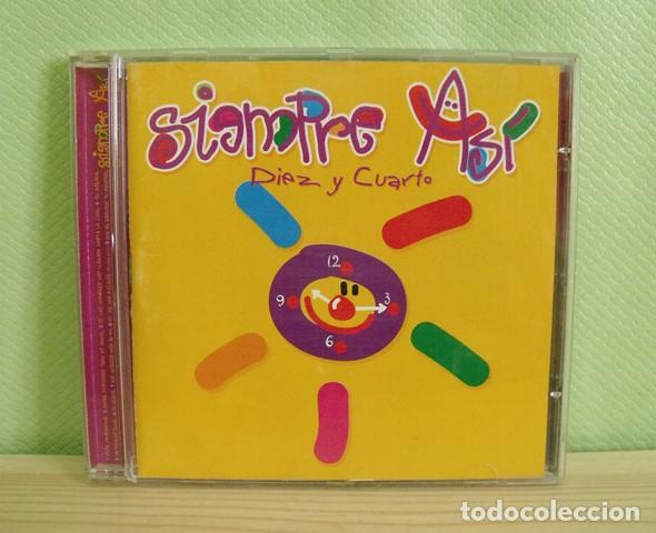 CDs de m&uacute;sica: CD Diez y cuarto - Siempre As&iacute; - Foto 2