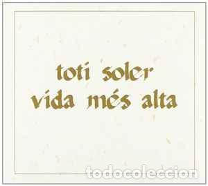 CDs de m&uacute;sica: TOTI SOLER - &rdquo; VIDA M&Eacute;S ALTA &rdquo; - CD 2008 - Foto 1