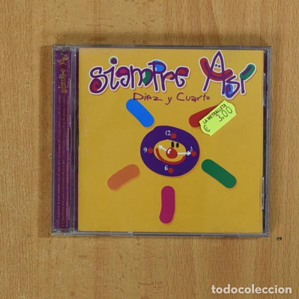 CDs de m&uacute;sica: SIEMPRE ASI - DIEZ Y CUARTO - CD - Foto 1