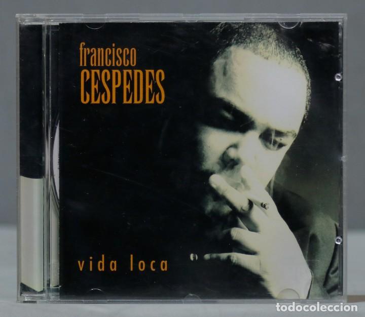 CDs de m&uacute;sica: CD. Francisco C&eacute;spedes &ndash; Vida Loca - Foto 1