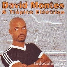 CDs de Música: DAVID MONTES & TRÓPICO ELÉCTRICO ‎– DAVID MONTES & TRÓPICO ELÉCTRICO - CD. Lote 363117995