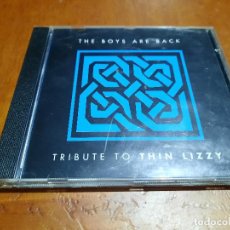 CDs de Música: THE BOYS ARE BACK. TRIBUTE TO THIN LIZZY. CD EN BUEN ESTADO. Lote 363166365