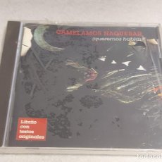 CDs de Música: CAMELAMOS NAQUERAR / QUEREMOS HABLAR / CD - PICAP-2008 / PRECINTADO.. Lote 363258595