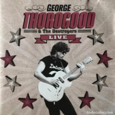 CDs de Música: GEORGE THOROGOOD & THE DESTROYERS - LIVE. Lote 363274855