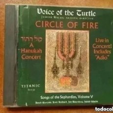CDs de Música: VOICES OF THE TURTLE. CIRCLE OF FIRE. SONGS OF THE SEPHARDIN VOL V (CD). Lote 363287700