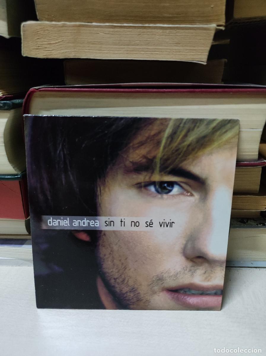 CDs de m&uacute;sica: Daniel Andrea &ndash; Sin Ti No S&eacute; Vivir - Foto 1