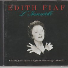 CDs de Música: EDITH PIAF - L' IMMORTELLE - CD 1994 - 24 CANCIONES-INCLUYE: LA VIE EN ROSE, NON JE NE REGRETTE RIEN. Lote 365572331