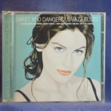 CDs de Música: VARIOUS - SWEET AND DANGEROUS JAZZ BLUES - CD. Lote 365868826