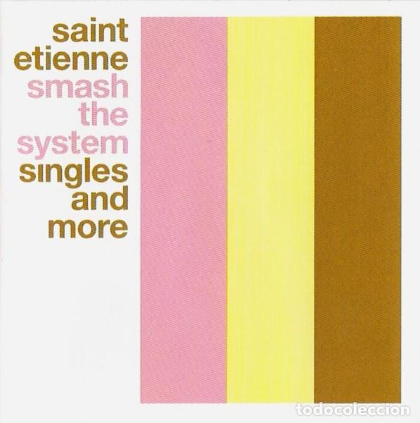 CDs de m&uacute;sica: Saint Etienne &ndash; Smash The System (Singles And More) - Foto 1