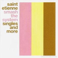 CDs de Música: SAINT ETIENNE – SMASH THE SYSTEM (SINGLES AND MORE). Lote 365905721