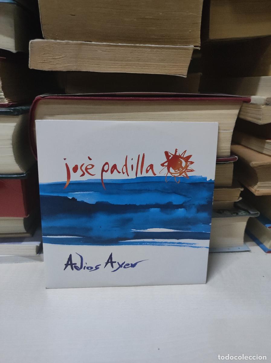 CDs de m&uacute;sica: Jos&egrave; Padilla &ndash; Adios Ayer - Foto 1