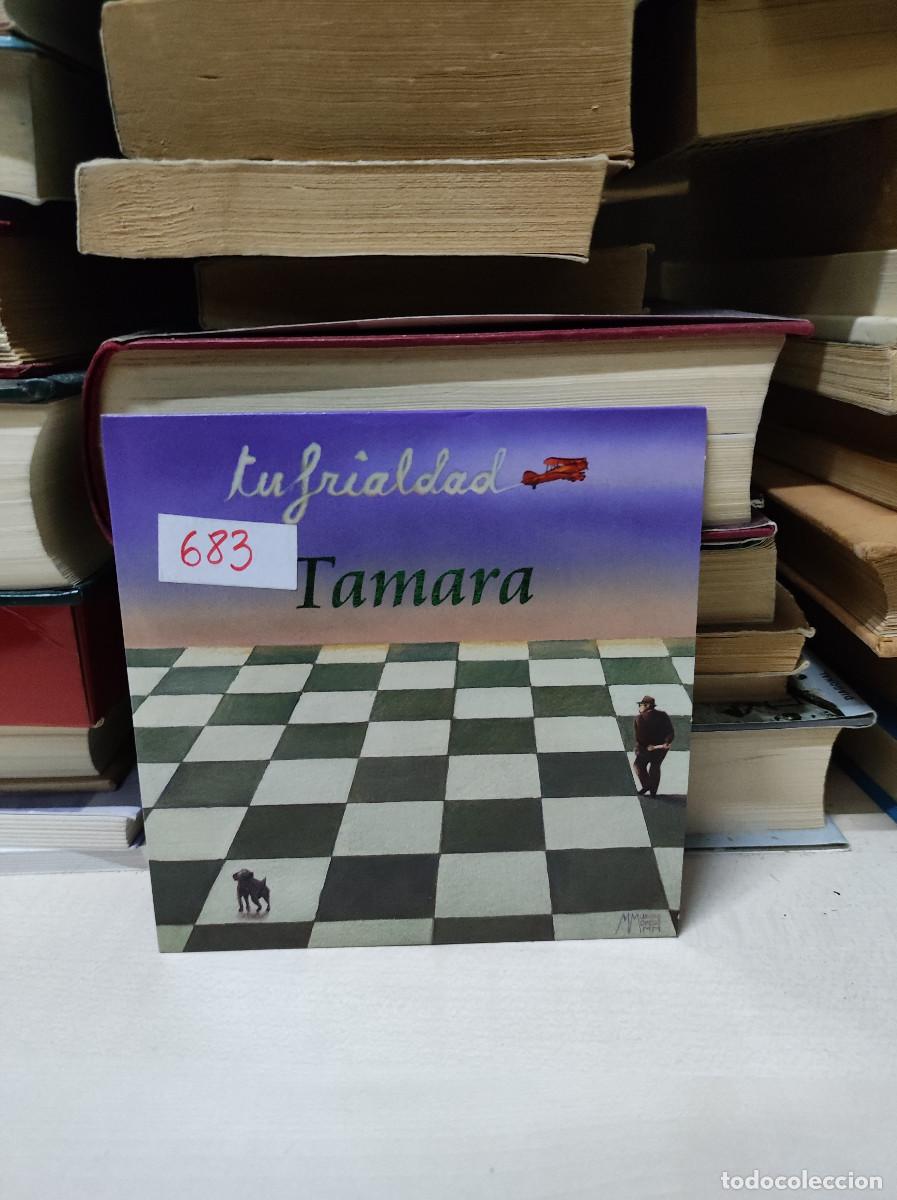 CDs de m&uacute;sica: TU FRIALDAD TAMARA - Foto 1