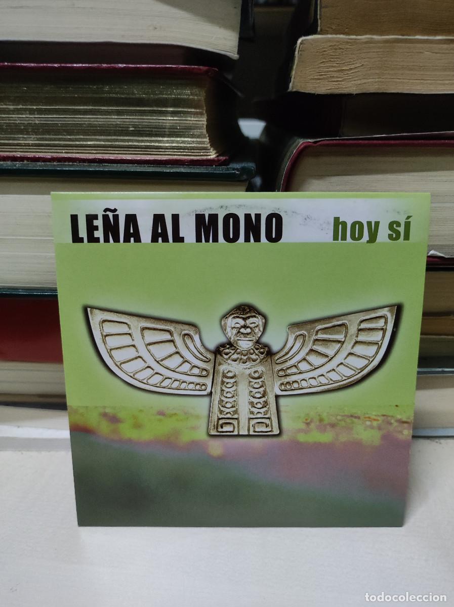 CDs de m&uacute;sica: Le&ntilde;a Al Mono &ndash; Hoy S&iacute; - Foto 1