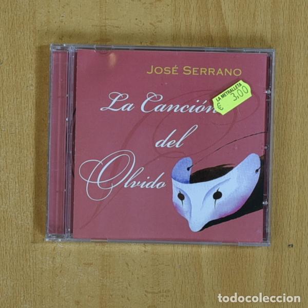 CDs de m&uacute;sica: JOSE SERRANO - LA CANCION DEL OLVIDO - CD - Foto 1