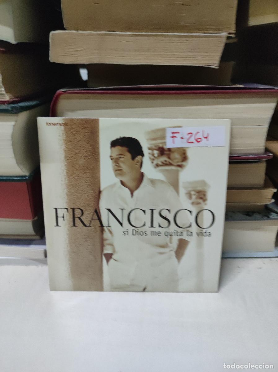 CDs de m&uacute;sica: Francisco SI DIOS ME QUITA LA VIDA - Foto 1