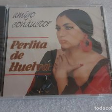 CDs de Música: PERLITA DE HUELVA / AMIGO CONDUCTOR / CD - DIVUCSA-1990 / 14 TEMAS / PRECINTADO.