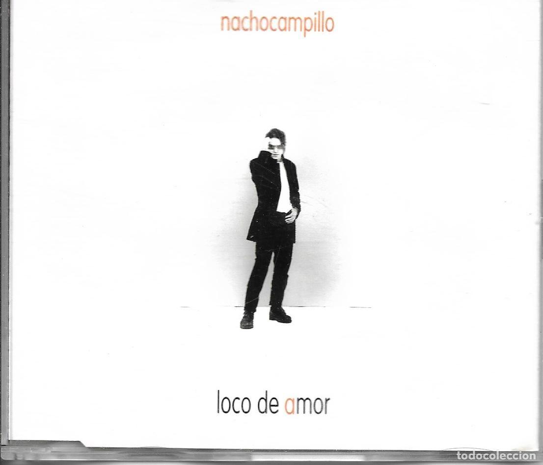 CDs de m&uacute;sica: NACHO CAMPILLO - LOCO DE AMOR CD SINGLE 2 TEMAS - Foto 1