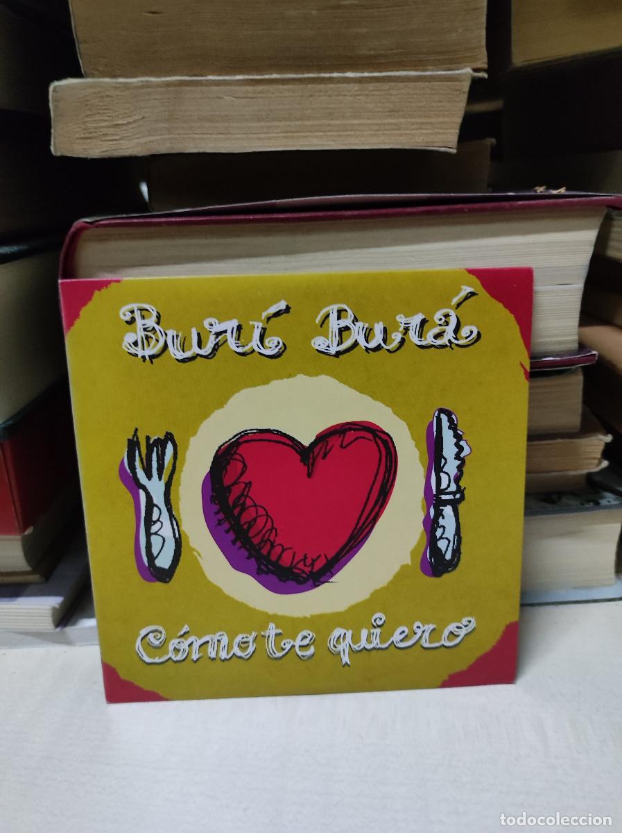 CDs de m&uacute;sica: Bur&iacute; Bur&aacute; &ndash; C&oacute;mo Te Quiero - Foto 1