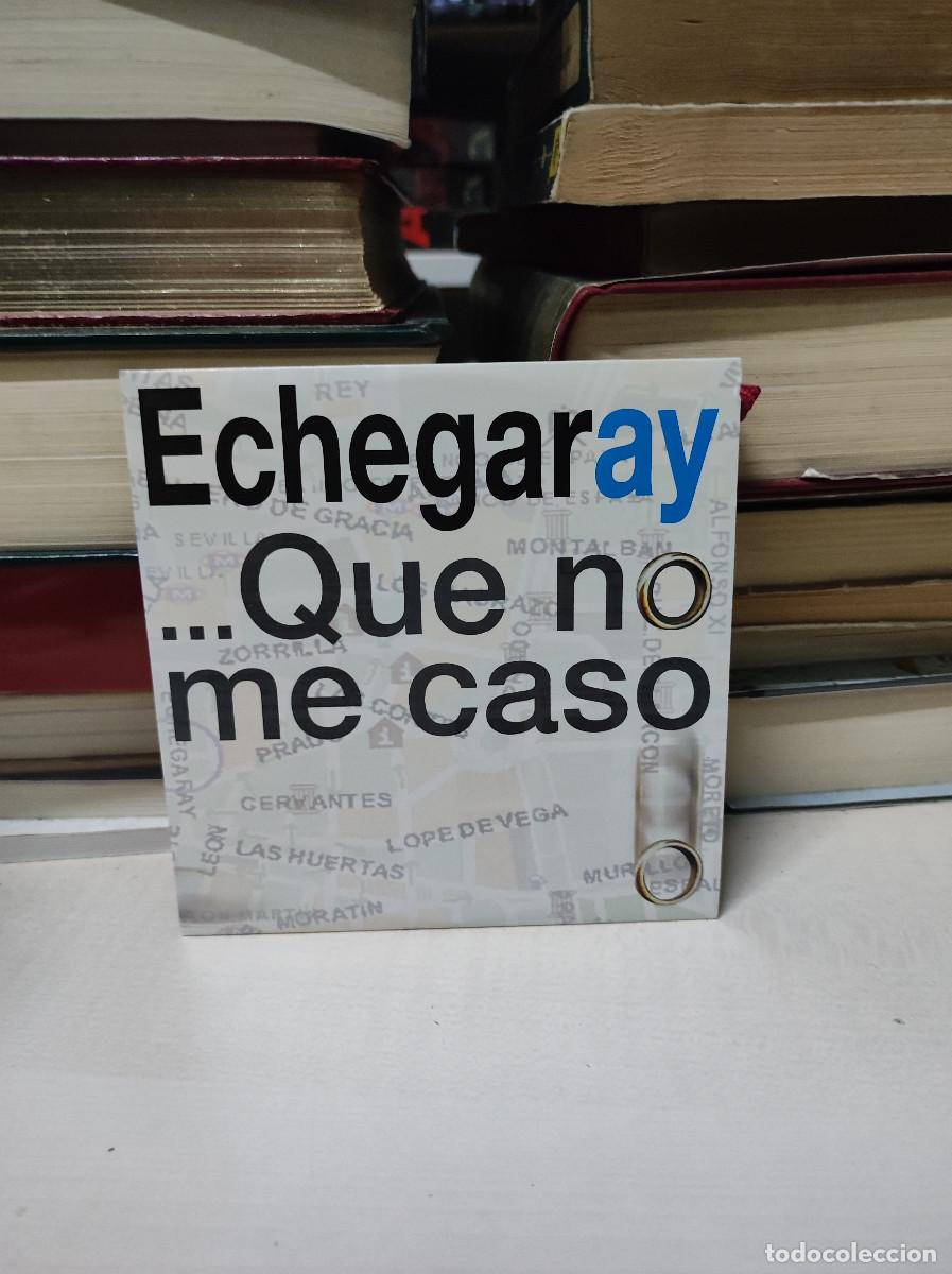 CDs de m&uacute;sica: Echegaray &ndash; ...Que No Me Caso - Foto 1