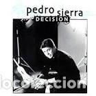 CDs de m&uacute;sica: PEDRO SIERRA DECISION - Foto 1