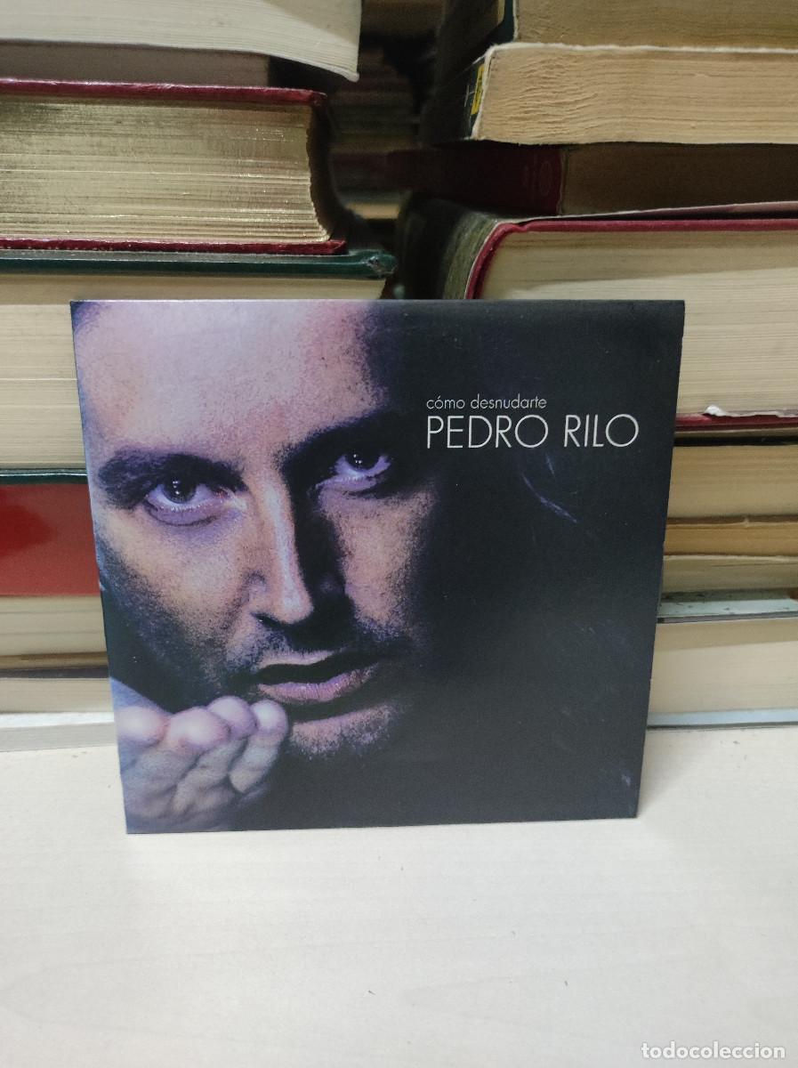 CDs de m&uacute;sica: Pedro Rilo &ndash; C&oacute;mo Desnudarte - Foto 1
