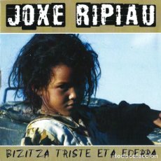 CDs de Música: JOXE RIPIAU - BIZITZA TRISTE ETA EDERRA. Lote 374821614