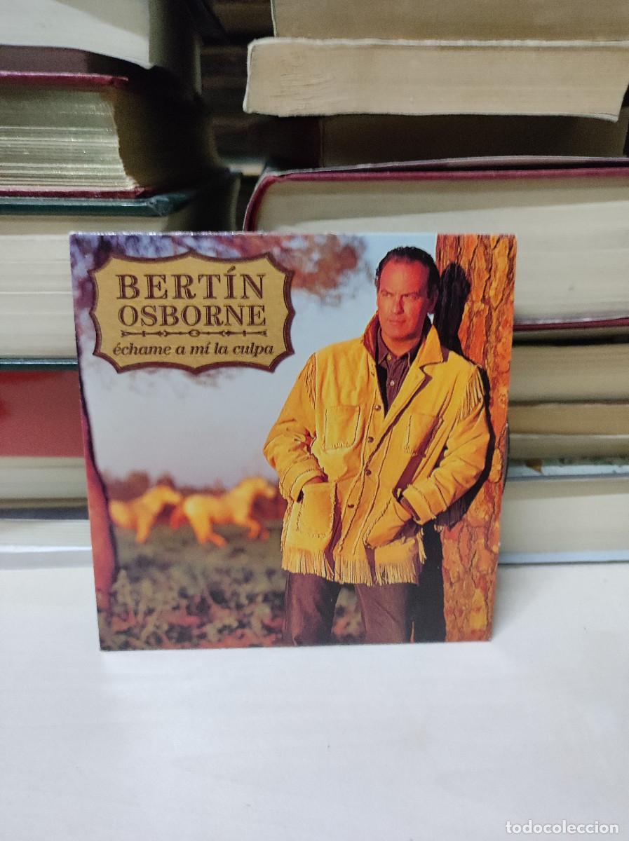 CDs de m&uacute;sica: Bert&iacute;n Osborne &ndash; &Eacute;chame A Mi La Culpa - Foto 1