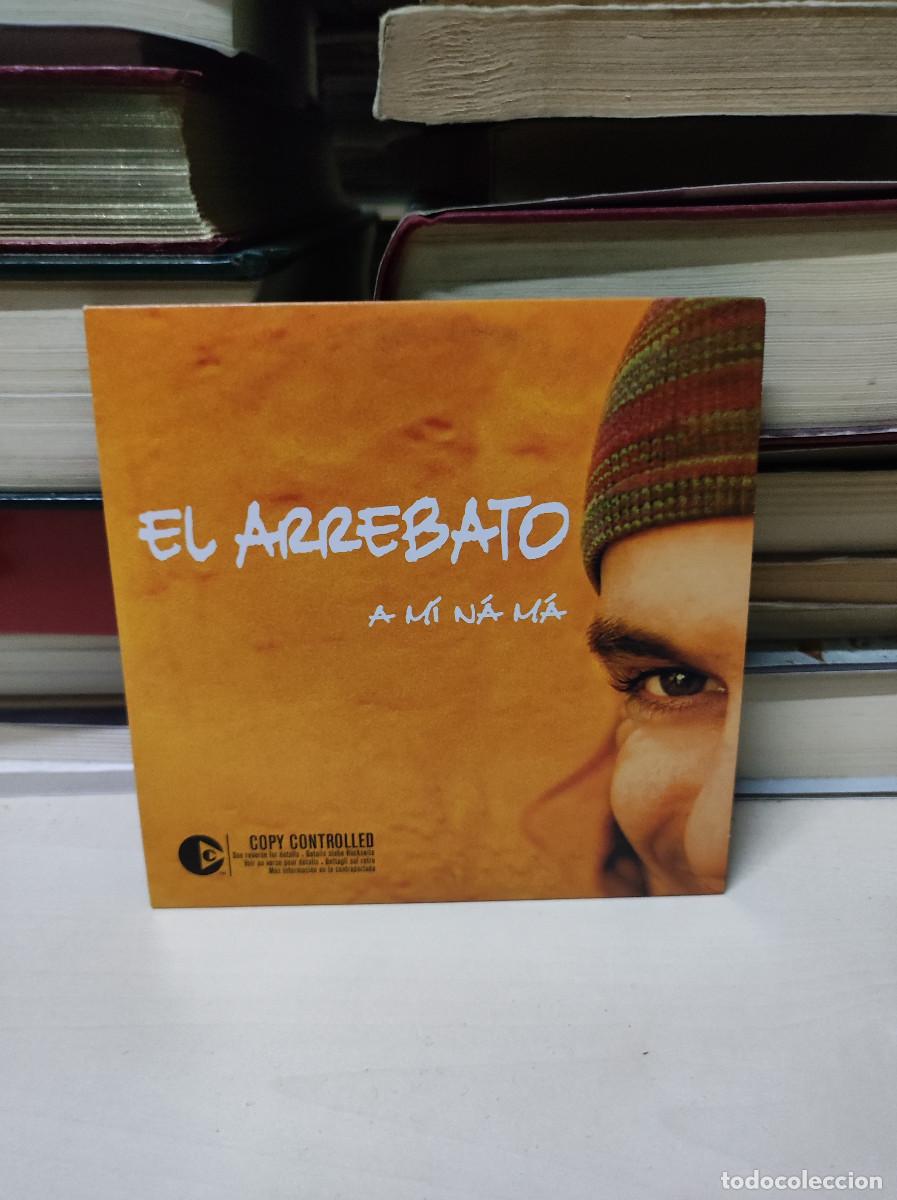 CDs de m&uacute;sica: El Arrebato &ndash; A Mi Na M&aacute; - Foto 1