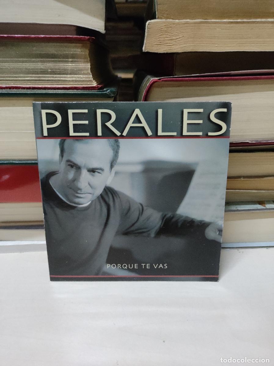 CDs de m&uacute;sica: PERALES PORQUE TE VAS - Foto 1