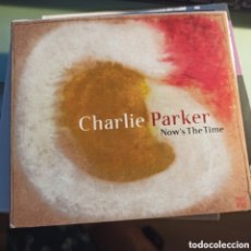 CDs de Música: CHARLIE PARKER ‎– NOW'S THE TIME