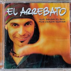CD de Música: EL ARREBATO- QUE SALGA EL SOL POR DONDE QUIERA - CD. Lote 376368219