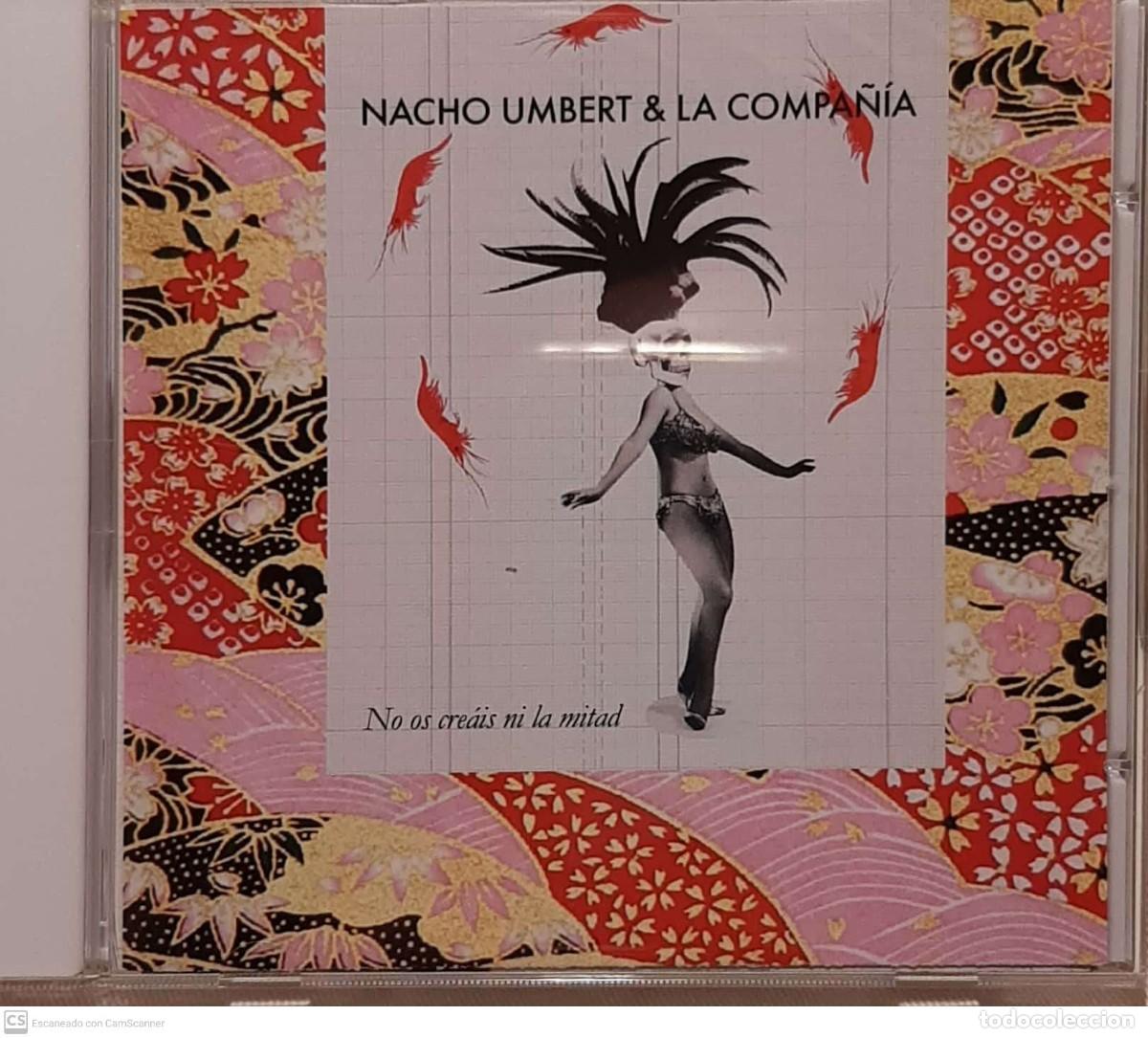 CDs de m&uacute;sica: Nacho Umbert & La Compa&ntilde;&iacute;a* &lrm;&ndash; No Os Cre&aacute;is Ni La Mitad