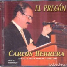 CDs de Música: CARLOS HERRERA - EL PREGON (INCLUYE LA MARCHA ”CANDELARIA”) / 2 CD' DEL 2001 RF-12037. Lote 380749659