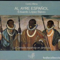 CDs de Música: AL AYRE ESPAÑOL - CARLOS MENA - EDUARDO LOPEZ BANZO / CD + LIBRETO RF-12039. Lote 380749909