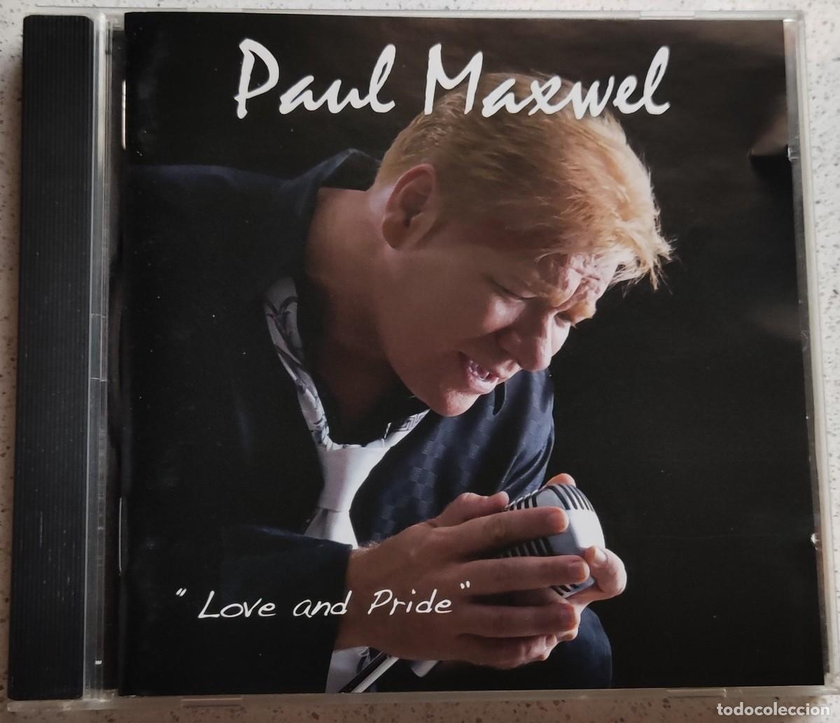 Music CDs: PAUL MAXWELL - LOVE AND PRIDE (CD) 2008 - 12 TEMAS