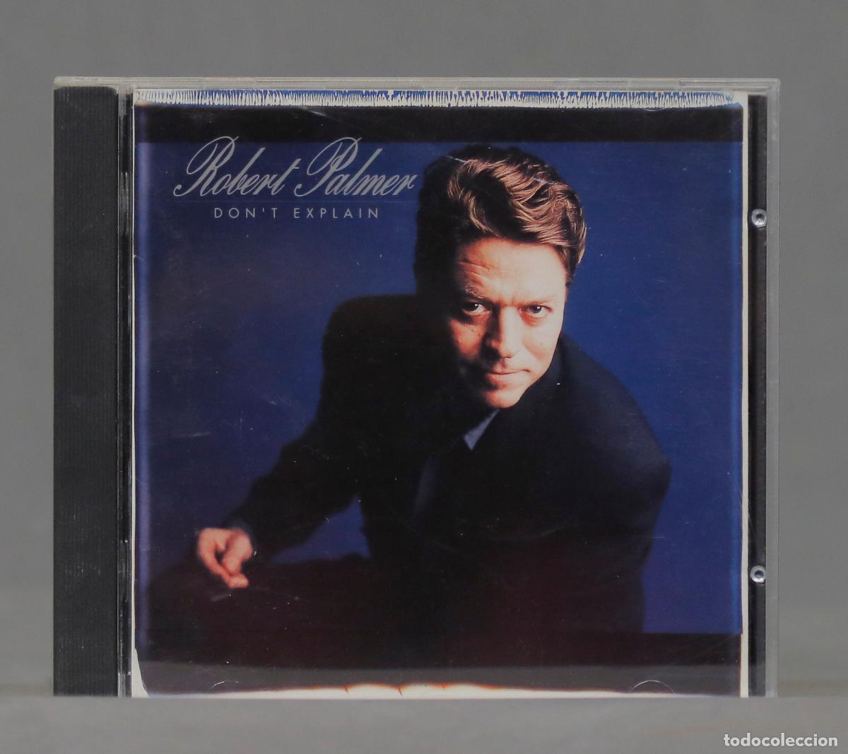 CDs de m&uacute;sica: CD. Robert Palmer &ndash; Don&acute;t Explain - Foto 1