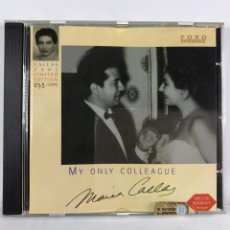 CDs de Música: MARIA CALLAS, DI STEFANO ● MY ONLY COLLEAGUE ● CD, ALBUM, COMPILATION, LIMITED EDITION, NUMBERED. Lote 381738869
