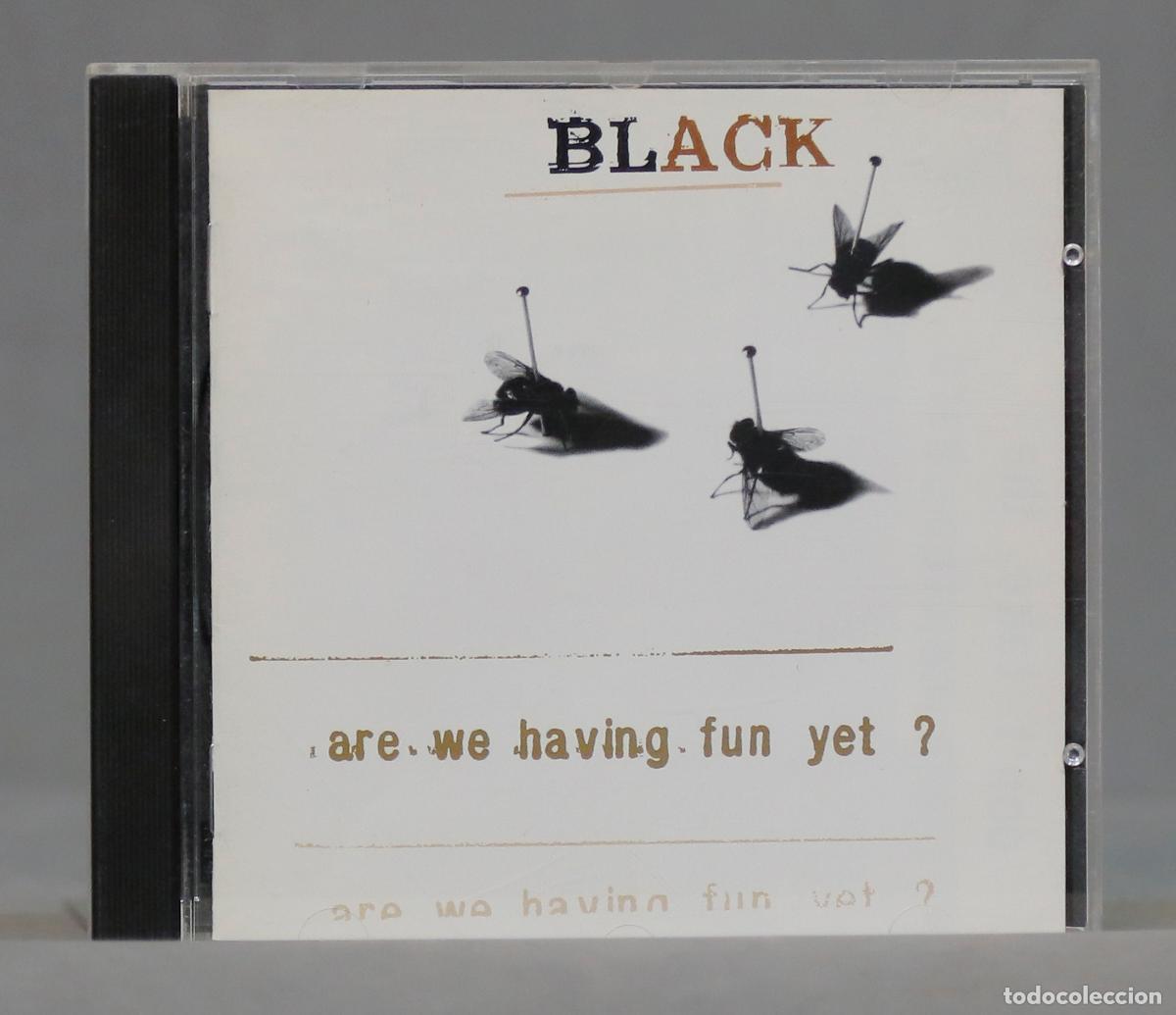 CDs de m&uacute;sica: CD. Black &ndash; Are We Having Fun Yet? - Foto 1