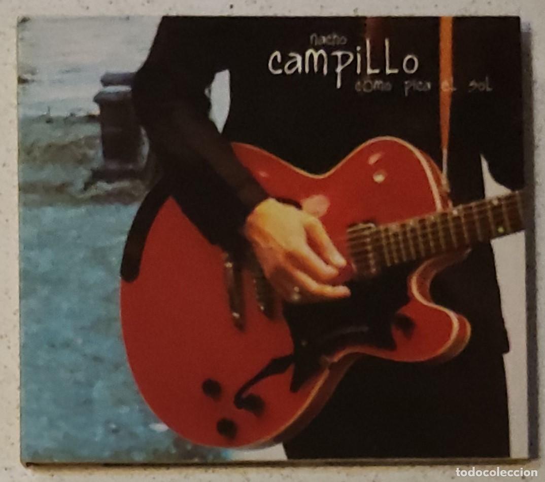 CDs de m&uacute;sica: NACHO CAMPILLO - COMO PICA EL SOL (CD) 2004 - 11 TEMAS - DIGIPACK - Foto 1