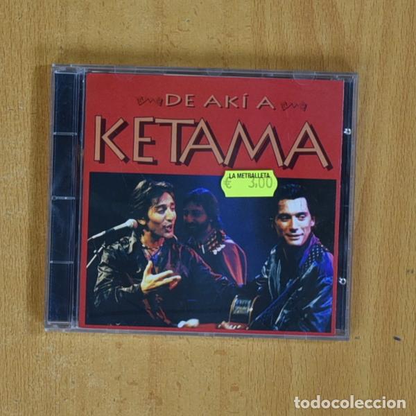 CDs de m&uacute;sica: KETAMA - DE AKI A KETAMA - CD - Foto 1