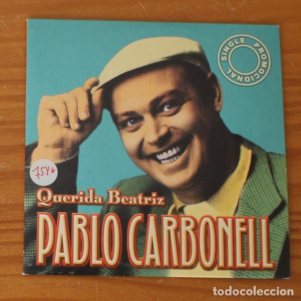 CDs de m&uacute;sica: PABLO CARBONELL &ndash;CD SINGLE- QUERIDA BEATRIZ. PROMOCIONAL - Foto 1