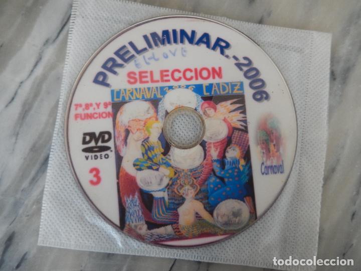 CDs de M&uacute;sica: CARNAVAL DE C&Aacute;DIZ 2006 - SELECCI&Oacute;N - PRELIMINARES - 7&ordf;, 8&ordf; Y 9&ordf; FUNCI&Oacute;N - DVD 3.