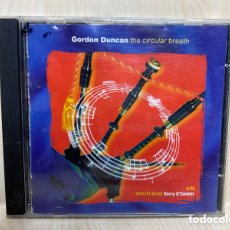 CDs de Música: GORDON DUNCAN WITH SPECIAL GUEST GERRY O'CONNOR - THE CIRCULAR BREATH (CD, ALBUM). Lote 388927069