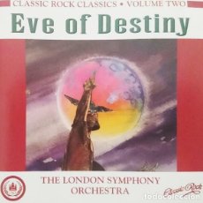 CDs de Música: THE LONDON SYMPHONY ORCHESTRA - CLASSIC ROCK CLASSICS - VOLUME 2 - EVE OF DESTINY (CD, ALBUM, RE). Lote 389654169