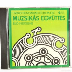 CDs de Música: MUZSIKÁS EGYÜTTES ● ÉLŐ NÉPZENE - LIVING HUNGARIAN FOLK MUSIC ● CD, ALBUM. Lote 390326304