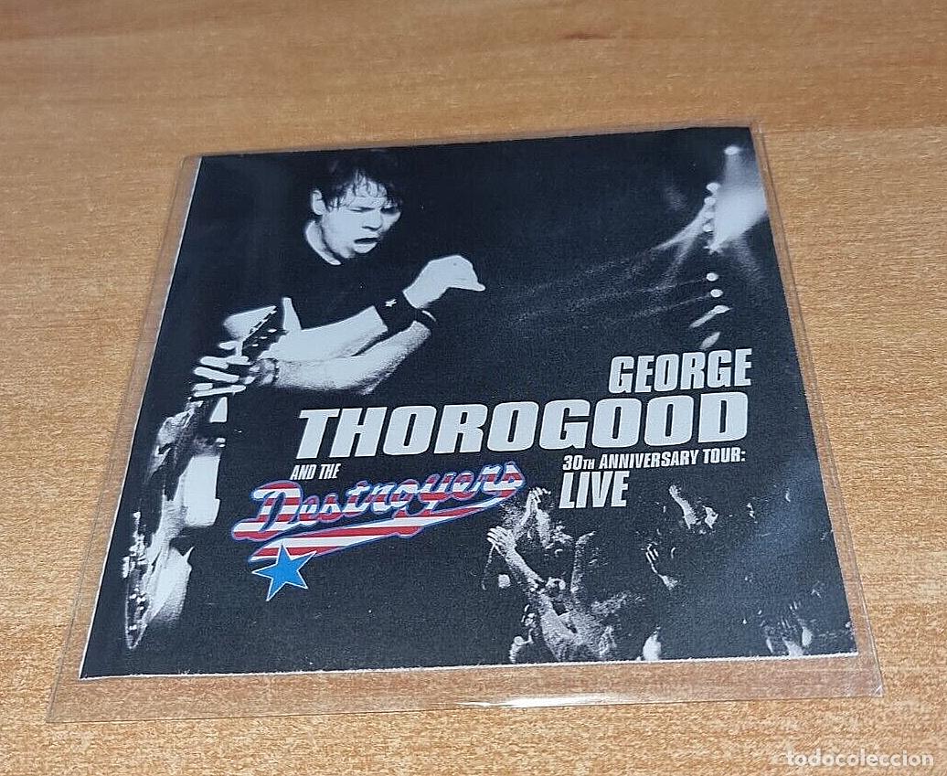 Music CDs: GEORGE THOROGOOD 30th Anniversary LIVE CD ALBUM PROMO DEL A&Ntilde;O 2004 UK CONTIENE 13 TEMAS